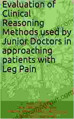 Evaluation Of Clinical Reasoning Methods Used By Junior Doctors In Approaching Patients With Leg Pain