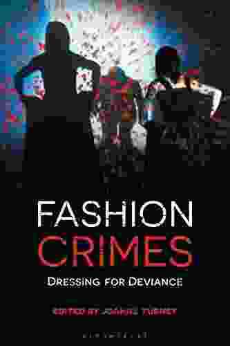 Fashion Crimes: Dressing For Deviance