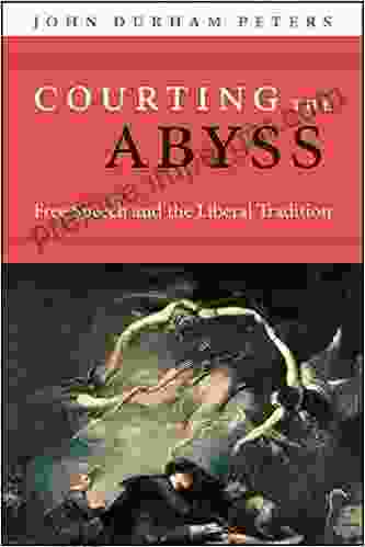 Courting The Abyss: Free Speech And The Liberal Tradition