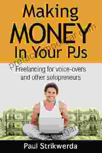 Making Money In Your PJs: Freelancing For Voice Overs And Other Solopreneurs