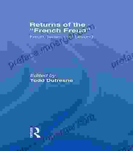 Returns Of The French Freud:: Freud Lacan And Beyond