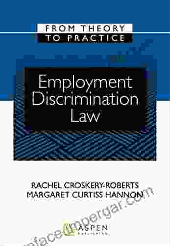 Employment Discrimination Law: From Theory To Practice (Aspen Coursebook Series)