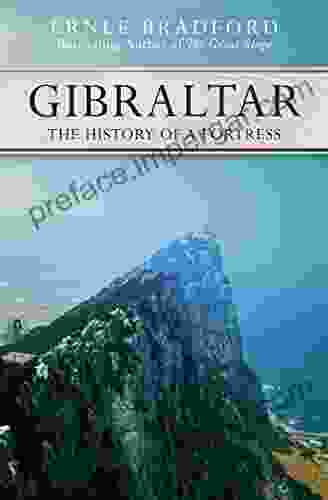 Gibraltar: The History Of A Fortress