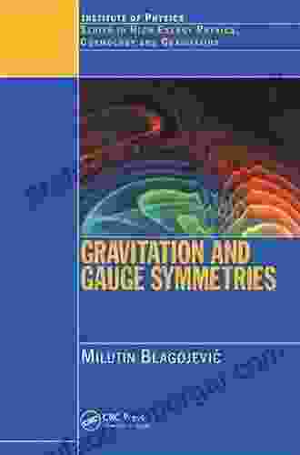 Gravitation And Gauge Symmetries (Series In High Energy Physics Cosmology And Gravitation)