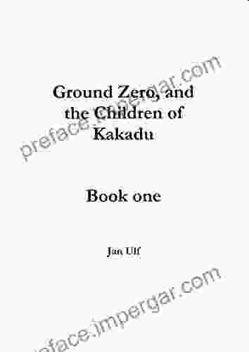 Ground Zero And The Children Of Kakadu