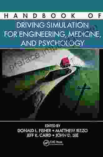 Handbook Of Driving Simulation For Engineering Medicine And Psychology