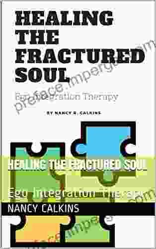 Healing The Fractured Soul: Ego Integration Therapy