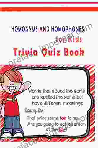 Homonyms And Homophones For Kids: Trivia Quiz