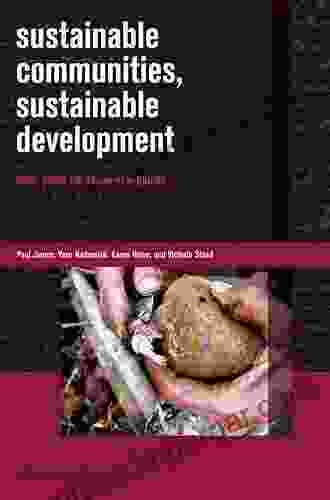 Sustainable Communities Sustainable Development: Other Paths For Papua New Guinea (Writing Past Colonialism)