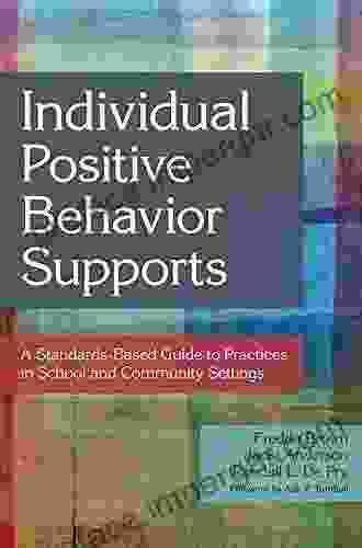 Individual Positive Behavior Supports: A Standards Based Guide to Practices in School and Community Settings