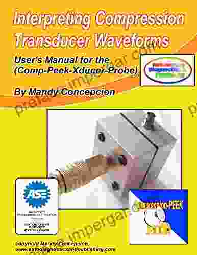 Interpreting Compression Transducer Waveforms Dondi Dahlin