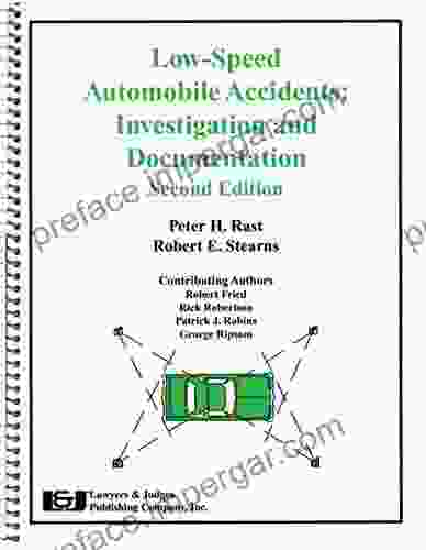 Low Speed Automobile Accidents: Investigation And Documentation Second Edition