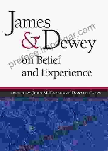 James And Dewey On Belief And Experience