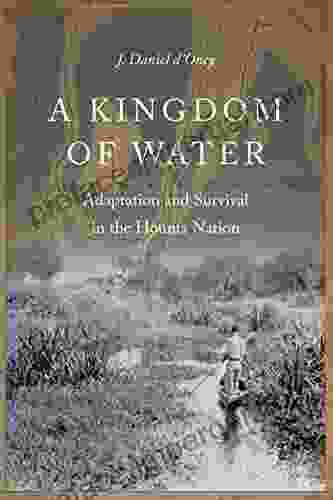 A Kingdom Of Water: Adaptation And Survival In The Houma Nation (Indians Of The Southeast)