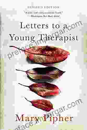 Letters To A Young Therapist