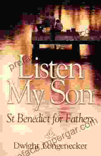 Listen My Son: St Benedict For Fathers