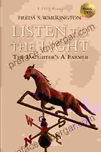 Listen To The Light: The Daughter S A Farmer