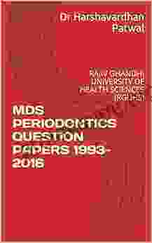 MDS PERIODONTICS QUESTION PAPERS 1993 2024: RAJIV GHANDHI UNIVERSITY OF HEALTH SCIENCES (RGUHS)