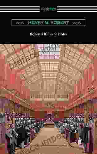 Robert S Rules Of Order (Revised For Deliberative Assemblies)