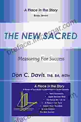 The New Sacred: Measuring for Success (A Place in the Story)