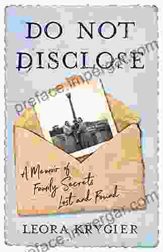 Do Not Disclose: A Memoir Of Family Secrets Lost And Found