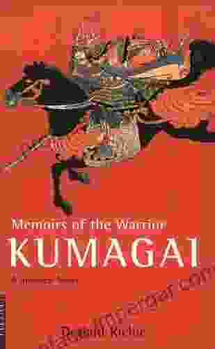 Memoirs Of The Warrior Kumagai: A Historical Novel