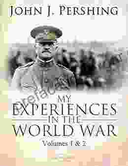 My Experiences In The World War