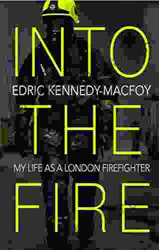 Into The Fire: My Life As A London Firefighter