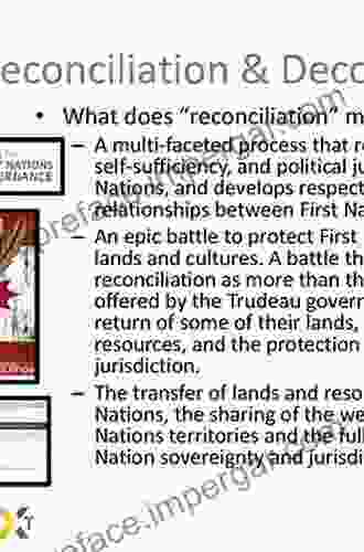 Indigenous Reconciliation And Decolonization: Narratives Of Social Justice And Community Engagement (Indigenous Peoples And The Law)