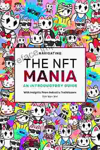 Navigating The NFT Mania: An Introductory Guide