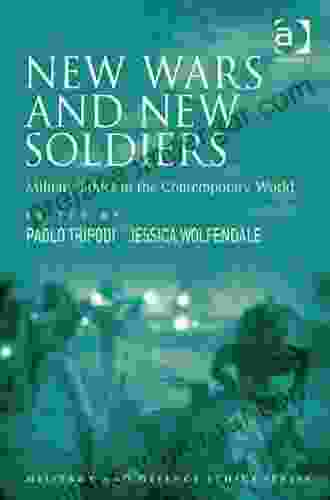 New Wars And New Soldiers: Military Ethics In The Contemporary World (Military And Defence Ethics)