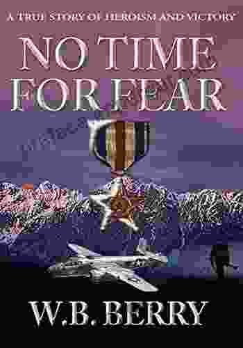 No Time For Fear W B Berry