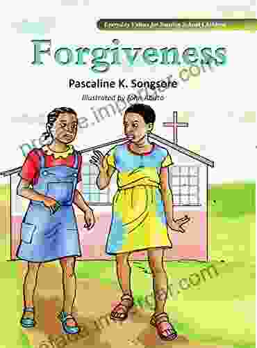 Everyday Values For Sunday School Children: FORGIVENESS