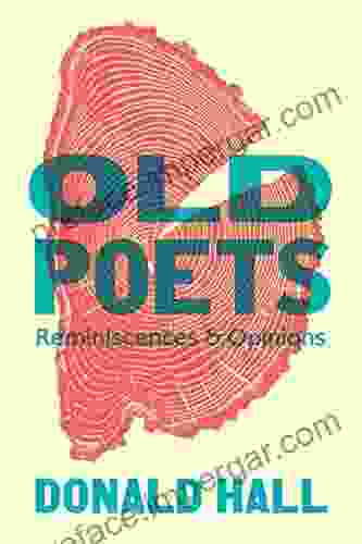 Old Poets: Reminiscences And Opinions