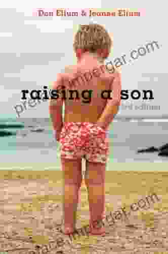 Raising A Son: Parents And The Making Of A Healthy Man