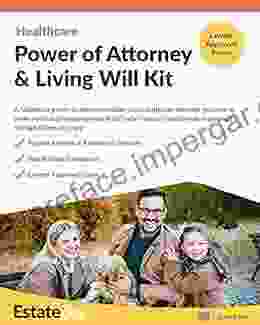 Healthcare Power Of Attorney Living Will Kit: Prepare Your Own Healthcare Power Of Attorney Living Will In Minutes (2024 U S Edition 10)