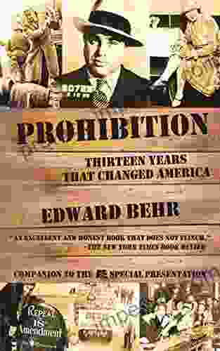 Prohibition: Thirteen Years That Changed America