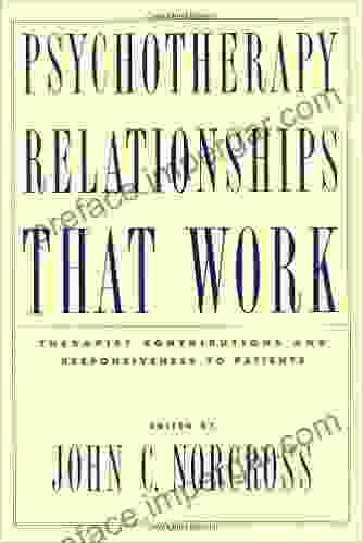 Psychotherapy Relationships That Work: Therapist Contributions And Responsiveness To Patients