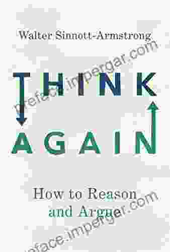 Think Again: How To Reason And Argue