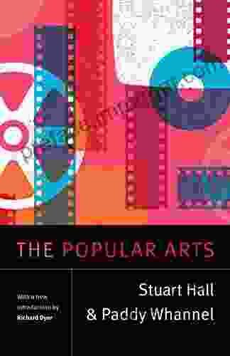 The Popular Arts (Stuart Hall: Selected Writings)