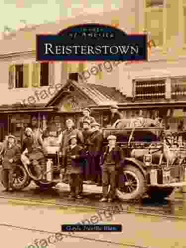 Reisterstown (Images Of America) Gayle Neville Blum