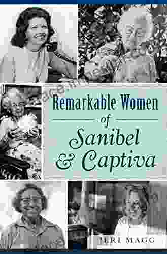 Remarkable Women Of Sanibel Captiva (American Heritage)