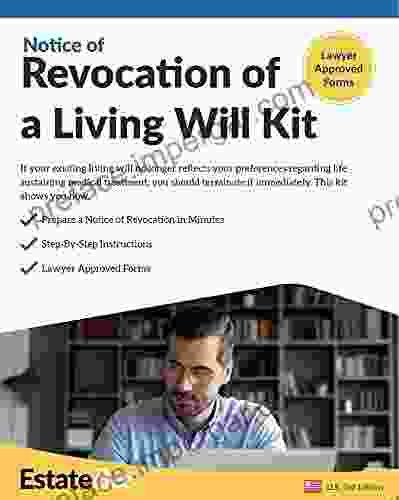 Revocation Of A Living Will Kit: Revoke A Living Will Quickly Easily Without A Lawyer (2024 U S Edition 21)