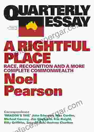 Quarterly Essay 55 A Rightful Place: Race Recognition And A More Complete Commonwealth