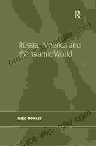 Russia America And The Islamic World