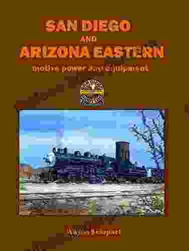 SAN DIEGO AND ARIZONA EASTERN Motive Power And Equipment