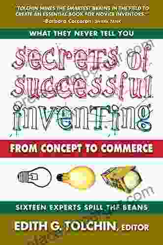 Secrets Of Successful Inventing: From Concept To Commerce