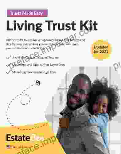 Living Trust Kit: Make Your Own Revocable Living Trust In Minutes (2024 U S Edition 3)