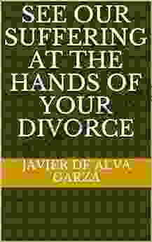 See Our Suffering At The Hands Of Your Divorce (Diary Of Humanity 1)