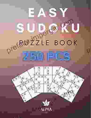 Sudoku Puzzles: 250 Easy Sudoku Puzzles And Solutions (Sudoku Puzzle Easy)